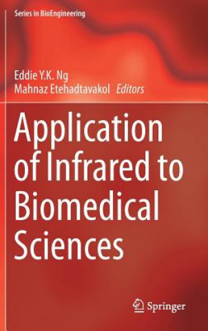 Книга Application of Infrared to Biomedical Sciences Eddie YK Ng