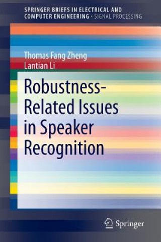 Carte Robustness-Related Issues in Speaker Recognition Thomas Fang Zheng