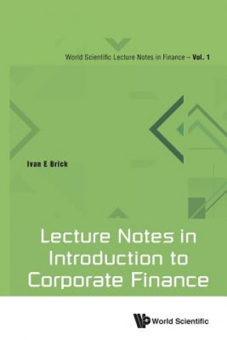 Kniha Lecture Notes In Introduction To Corporate Finance Ivan E. Brick