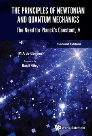 Buch Principles Of Newtonian And Quantum Mechanics, The: The Need For Planck's Constant, H Maurice De Gosson