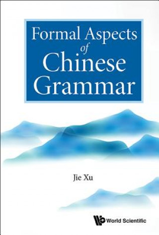 Carte Formal Aspects Of Chinese Grammar Jie Xu