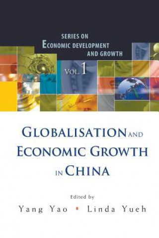 Könyv Globalisation And Economic Growth In China Yang Yao
