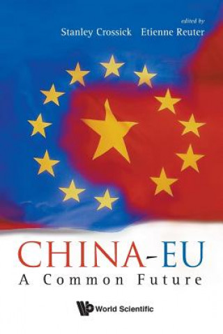 Buch China-eu: A Common Future Stanley Crossick