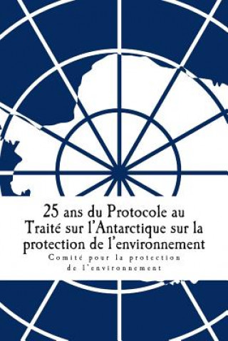 Kniha FRE-25 ANS DU PROTOCOLE AU TRA Comite Pour La Protection De L'Environ