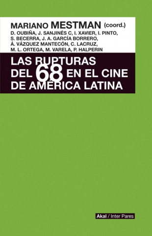 Βιβλίο RUPTURAS DEL 68 EN EL CINE DE AMERICA LATINA MARIANO MESTMAN