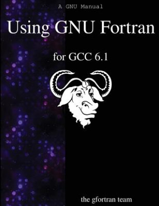 Książka USING GNU FORTRAN FOR GCC 61 Gfortran Team