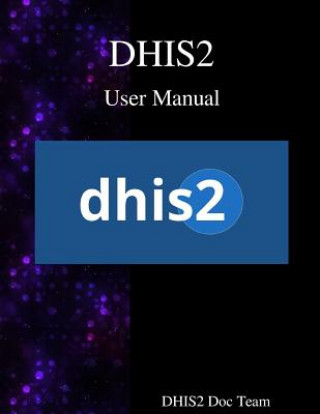 Buch DHIS2 USER MANUAL Dhis2 Documentation Team