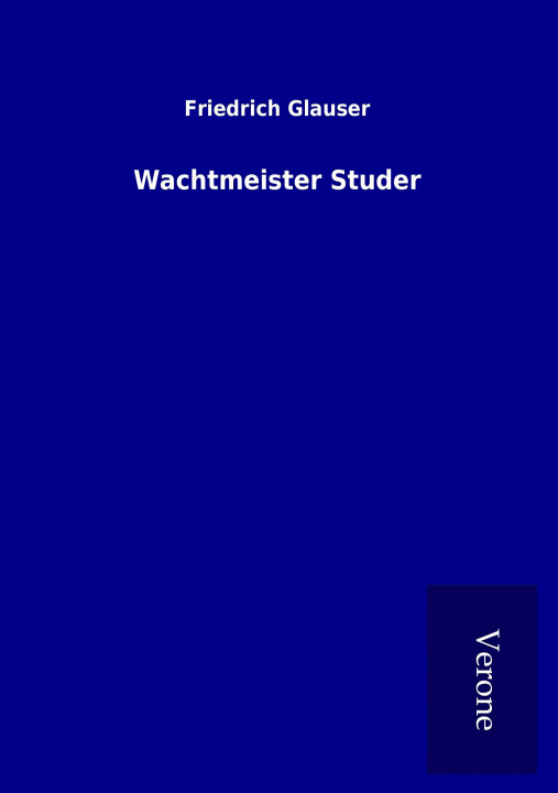 Könyv Wachtmeister Studer Friedrich Glauser