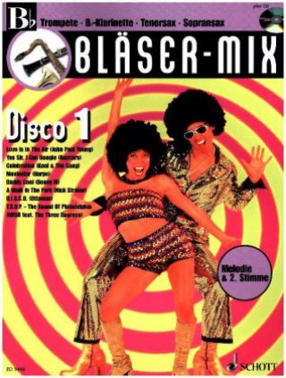 Tiskovina Bläser-Mix Disco, B-Instrumente (Trompete, B-Klarinette, Tenor-Saxophon, Sopran-Saxophon), m. Audio-CD 