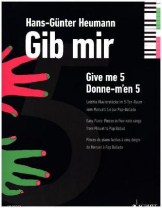 Tiskovina Gib mir 5 / Give me 5 / Donne-m'en 5, Klavier Hans-Günter Heumann