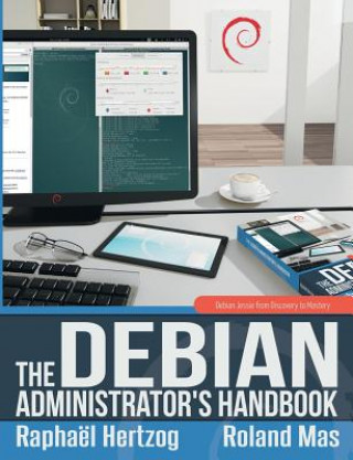 Könyv Debian Administrator's Handbook, Debian Jessie from Discovery to Mastery Raphael Hertzog