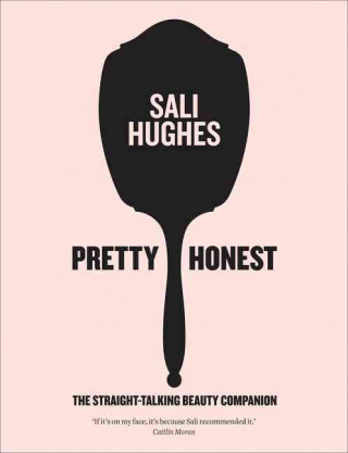 Kniha Pretty Honest Sali Hughes