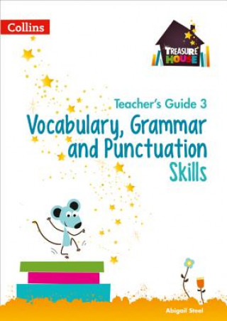 Książka Vocabulary, Grammar and Punctuation Skills Teacher's Guide 3 Abigail Steel