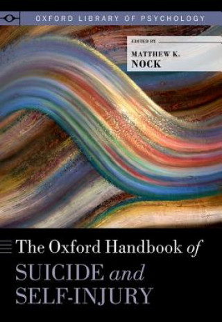Carte Oxford Handbook of Suicide and Self-Injury Matthew K. Nock