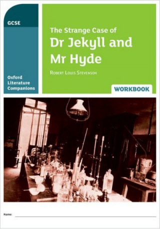 Könyv Oxford Literature Companions: The Strange Case of Dr Jekyll and Mr Hyde Workbook Peter Buckroyd