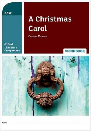 Könyv Oxford Literature Companions: A Christmas Carol Workbook Carmel Waldron