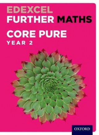 Könyv Edexcel Further Maths: Core Pure Year 2 Student Book David Bowles