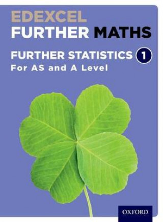 Carte Edexcel Further Maths: Further Statistics 1 Student Book (AS and A Level) David Bowles