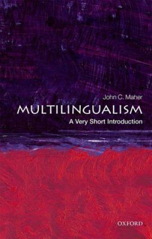 Könyv Multilingualism: A Very Short Introduction John C. Maher