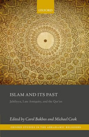 Kniha Islam and its Past Carol Bakhos