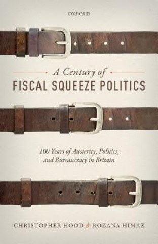 Книга Century of Fiscal Squeeze Politics Christopher Hood