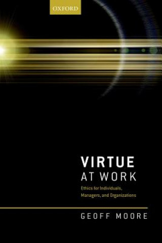 Kniha Virtue at Work Geoff Moore