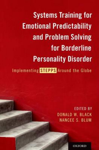Kniha Systems Training for Emotional Predictability and Problem Solving for Borderline Personality Disorder Donald W. Black