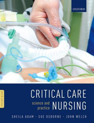 Kniha Critical Care Nursing SHEILA; OSBORN ADAM