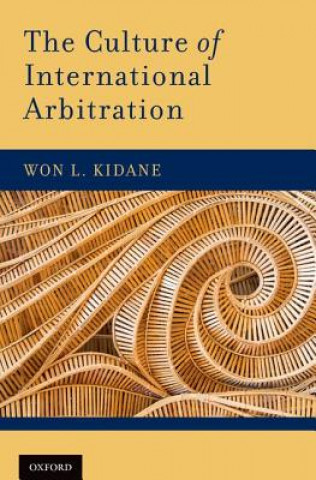 Könyv Culture of International Arbitration Won L. Kidane