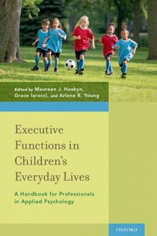 Carte Executive Functions in Children's Everyday Lives Maureen J Hoskyn