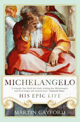 Knjiga Michelangelo Martin Gayford
