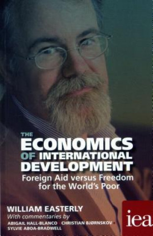 Book Economics of International Development: Foreign Aid versus Freedom for the World's Poor William Easterly