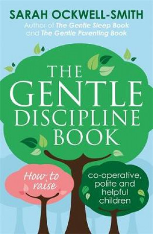 Книга Gentle Discipline Book Sarah Ockwell-Smith