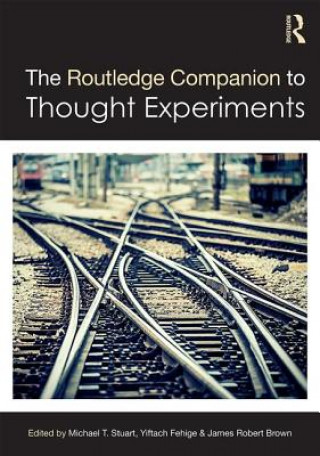 Książka Routledge Companion to Thought Experiments 