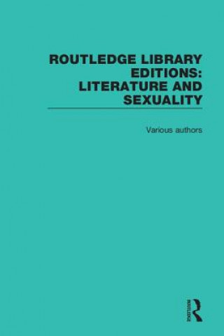 Carte Routledge Library Editions: Literature and Sexuality Various
