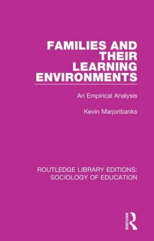 Kniha Families and their Learning Environments Kevin Marjoribanks