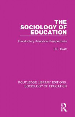 Kniha Sociology of Education Donald Francis Swift