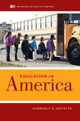 Kniha Education in America Kimberly A. Goyette