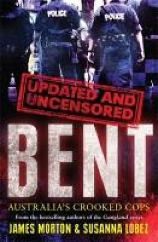 Kniha Bent Uncensored James Morton