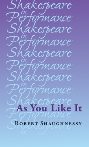 Книга As You Like it Robert Shaughnessy