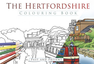 Carte Hertfordshire Colouring Book: Past and Present The History Press