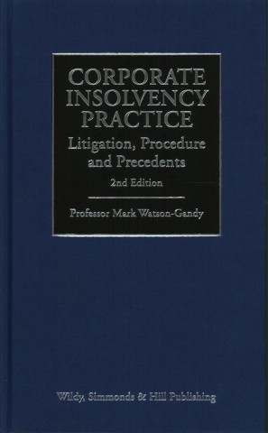 Carte Corporate Insolvency Practice: Litigation, Procedure and Precedents MARK WATSON-GANDY