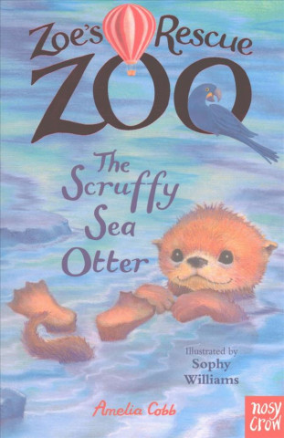 Könyv Zoe's Rescue Zoo: The Scruffy Sea Otter Amelia Cobb