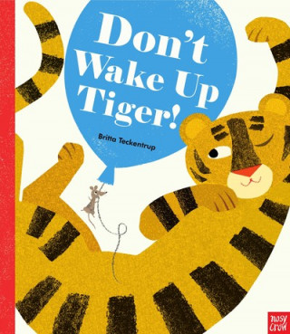 Könyv Don't Wake Up Tiger! Britta Teckentrup