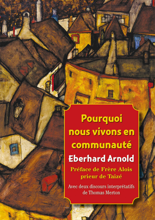 Carte (French) Pourquoi Nous Vivons En Communaute Eberhard Arnold