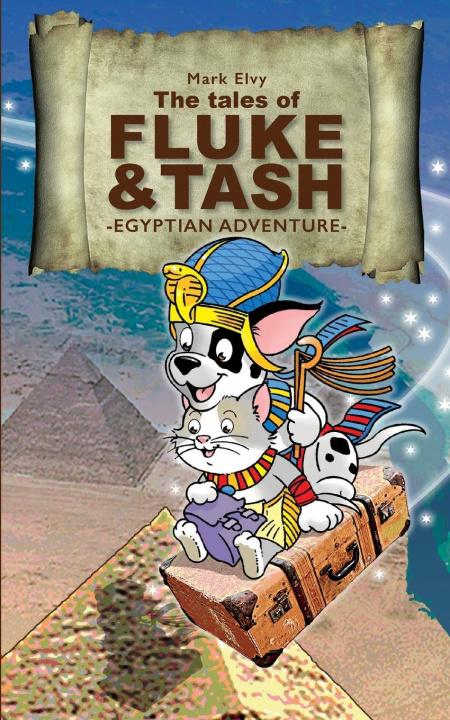 Könyv Tales of Fluke and Tash - Egyptian Adventure Mark Elvy