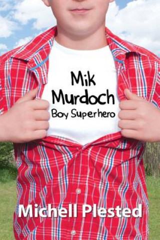 Carte Mik Murdoch, Boy Superhero Michell Plested