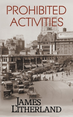 Könyv Prohibited Activities (Watchbearers, Book 4) JAMES LITHERLAND
