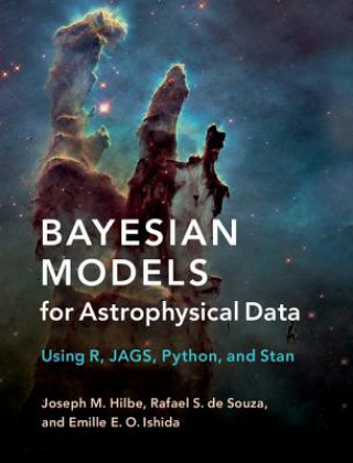 Buch Bayesian Models for Astrophysical Data Joseph M. Hilbe