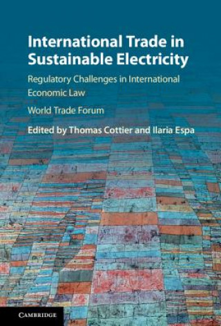 Kniha International Trade in Sustainable Electricity EDITED BY THOMAS COT